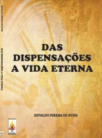 DAS DISPENSAÇÕES A VIDA ETERNA